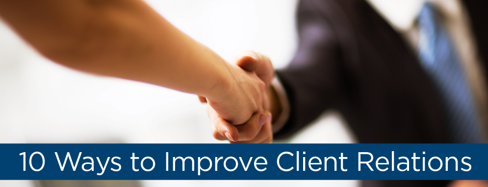 Graham Swafford - Insurance for Attorneys - Ten Tips to Improve Client Relations Today